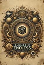 During the Endless