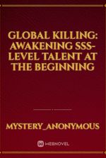 Global Killing: Awakening SSS-level Talent at the Beginning