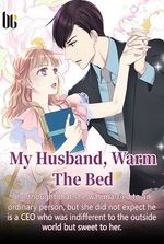 My Husband, Warm The Bed