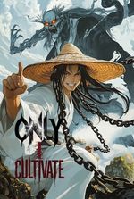 Only I Cultivate